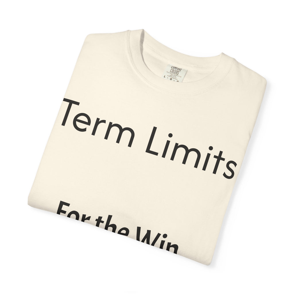 Unisex Garment-Dyed T-shirt with 'Term Limits For the Win' Design, Political Apparel, Casual Wear, Gifts for Activists, Everyday [...]