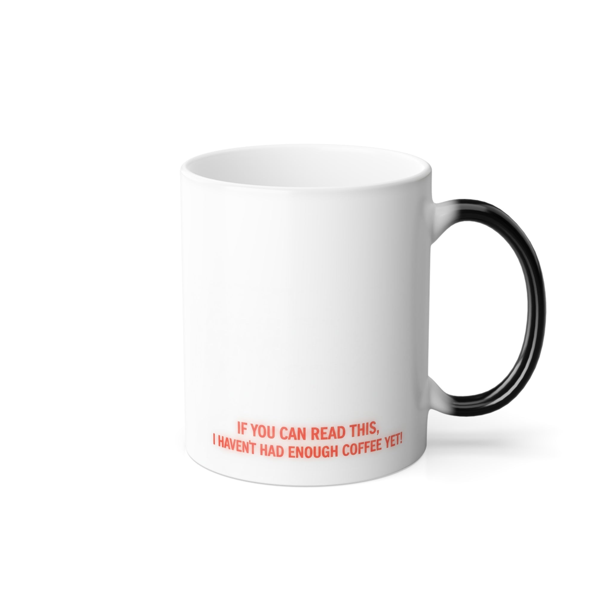 Color-Changing Coffee Mug — 11oz Morphing Heat Reveal (Funny Tiny Red Text Design)