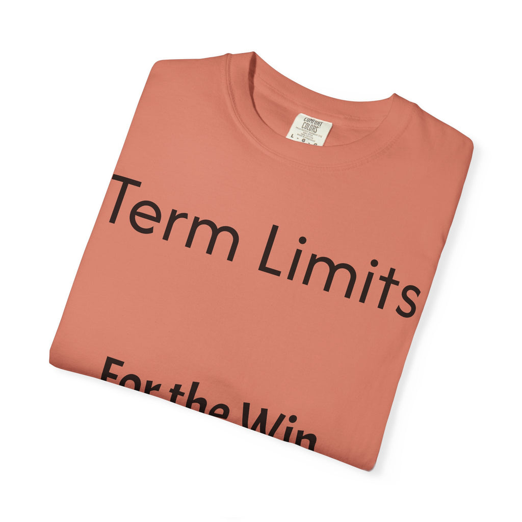Unisex Garment-Dyed T-shirt with 'Term Limits For the Win' Design, Political Apparel, Casual Wear, Gifts for Activists, Everyday [...]