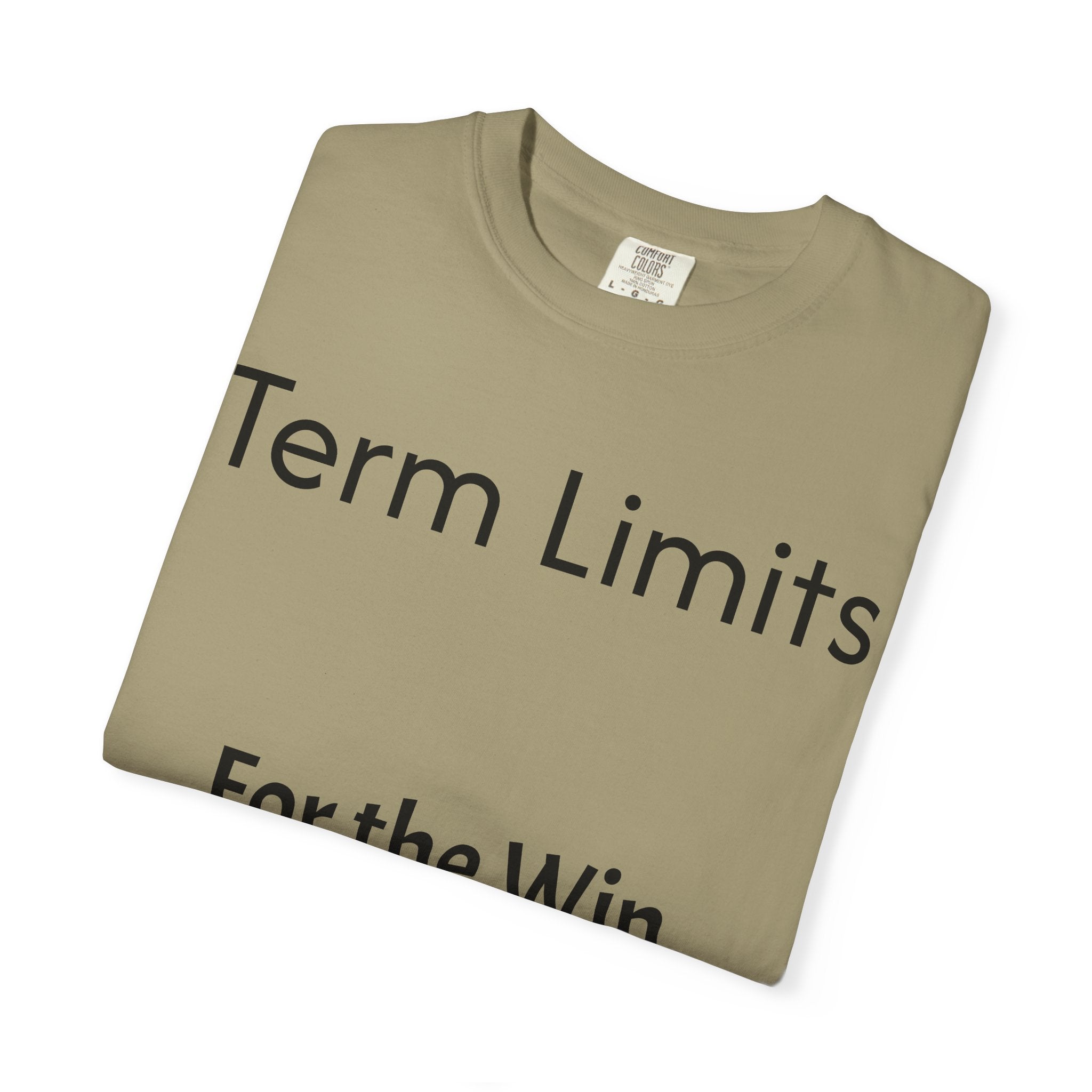 Unisex Garment-Dyed T-shirt with 'Term Limits For the Win' Design, Political Apparel, Casual Wear, Gifts for Activists, Everyday [...]