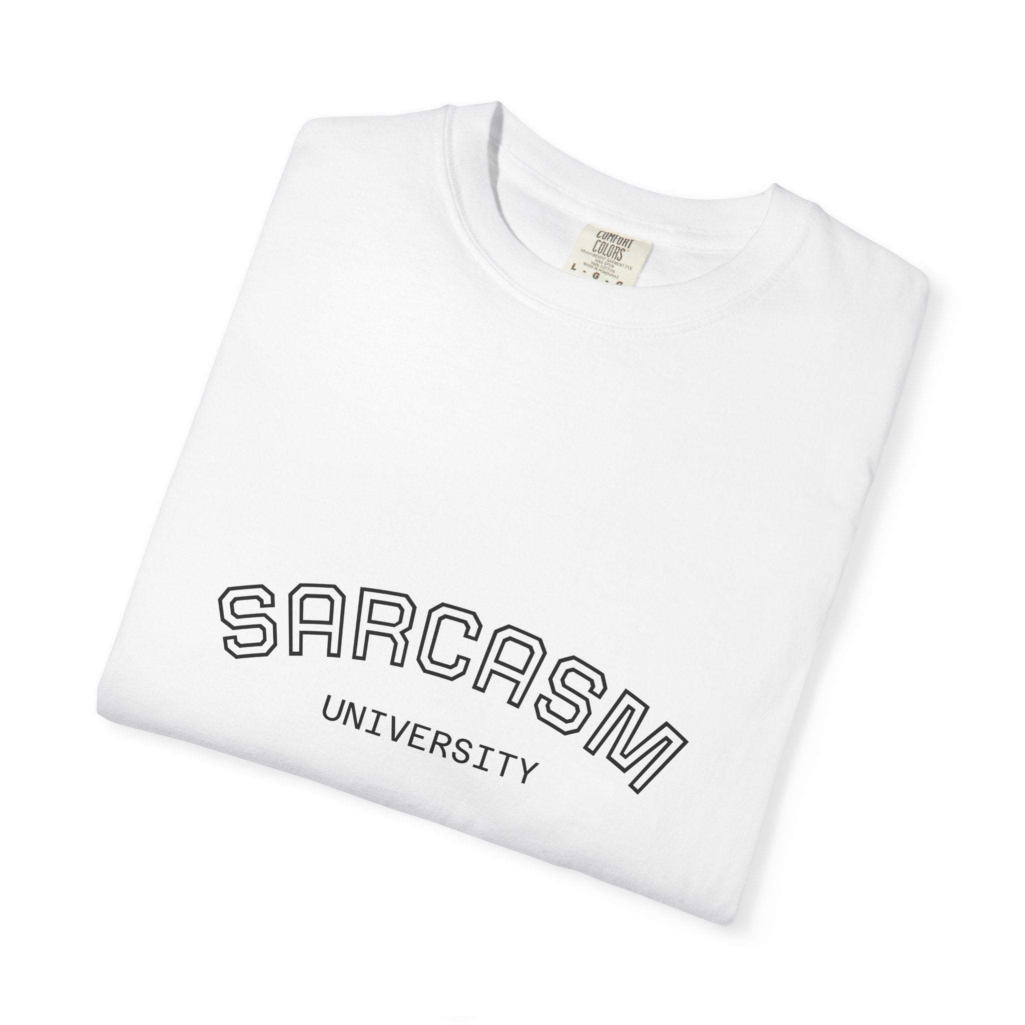 Sarcasm University T-Shirt | Funny Graphic Tee for Humor Lovers, Gift for Friends, Casual Wear, Sarcastic Statement Shirt