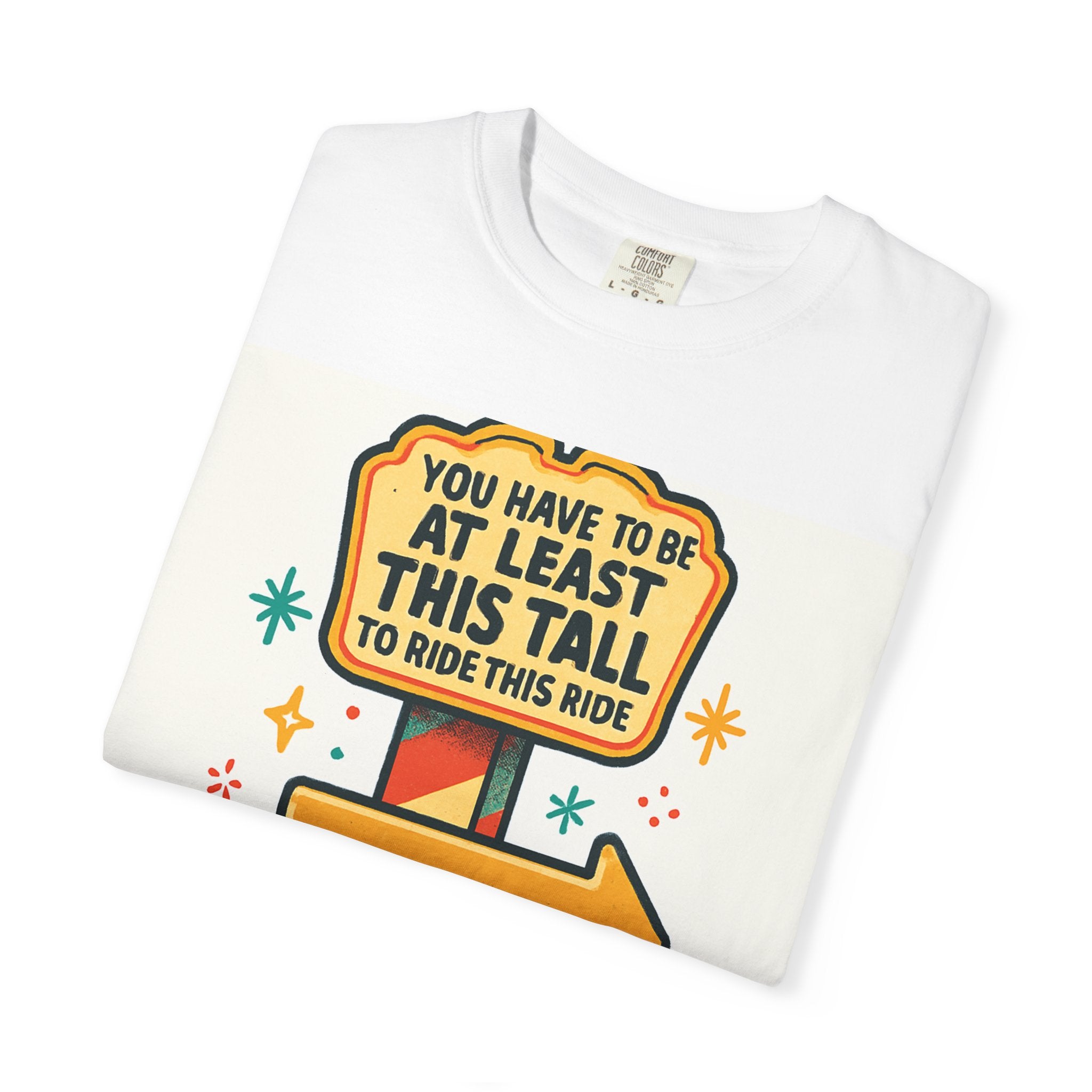 Amusement Park Height Requirement T-Shirt, Funny Graphic Tee, Unisex Casual Wear, Ride Safety Humor, Gift for Theme Park Lovers