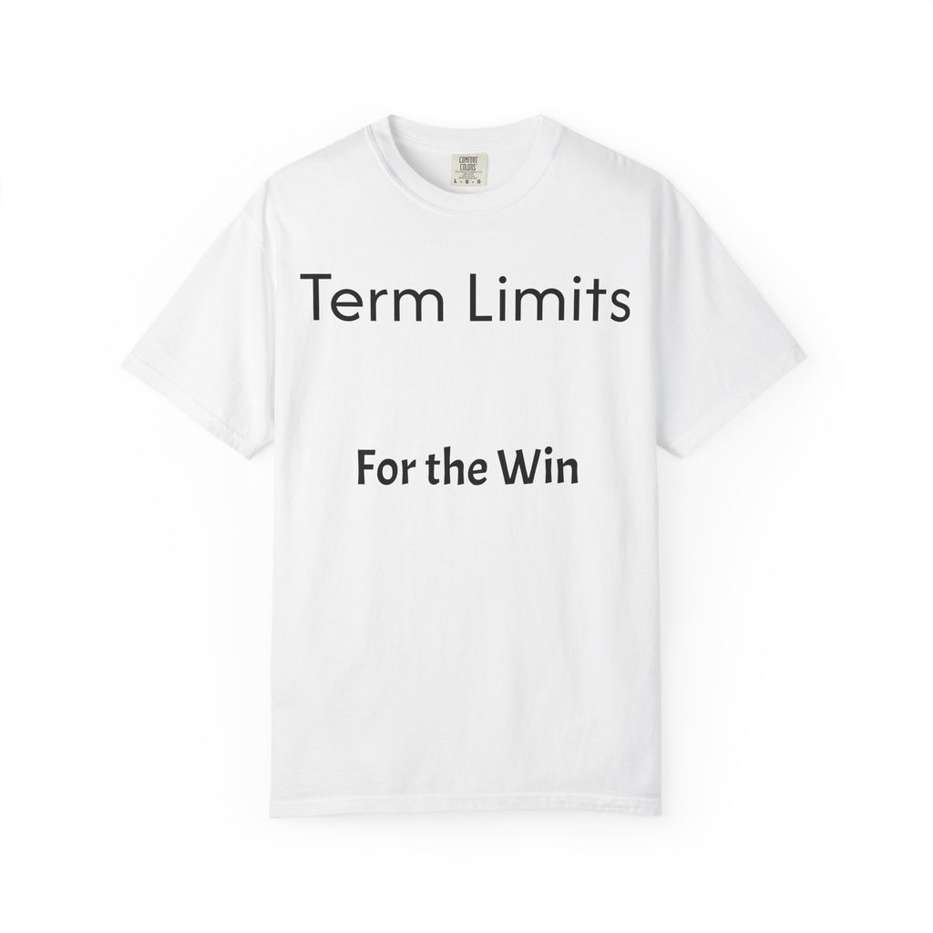 Unisex Garment-Dyed T-shirt with 'Term Limits For the Win' Design, Political Apparel, Casual Wear, Gifts for Activists, Everyday [...]