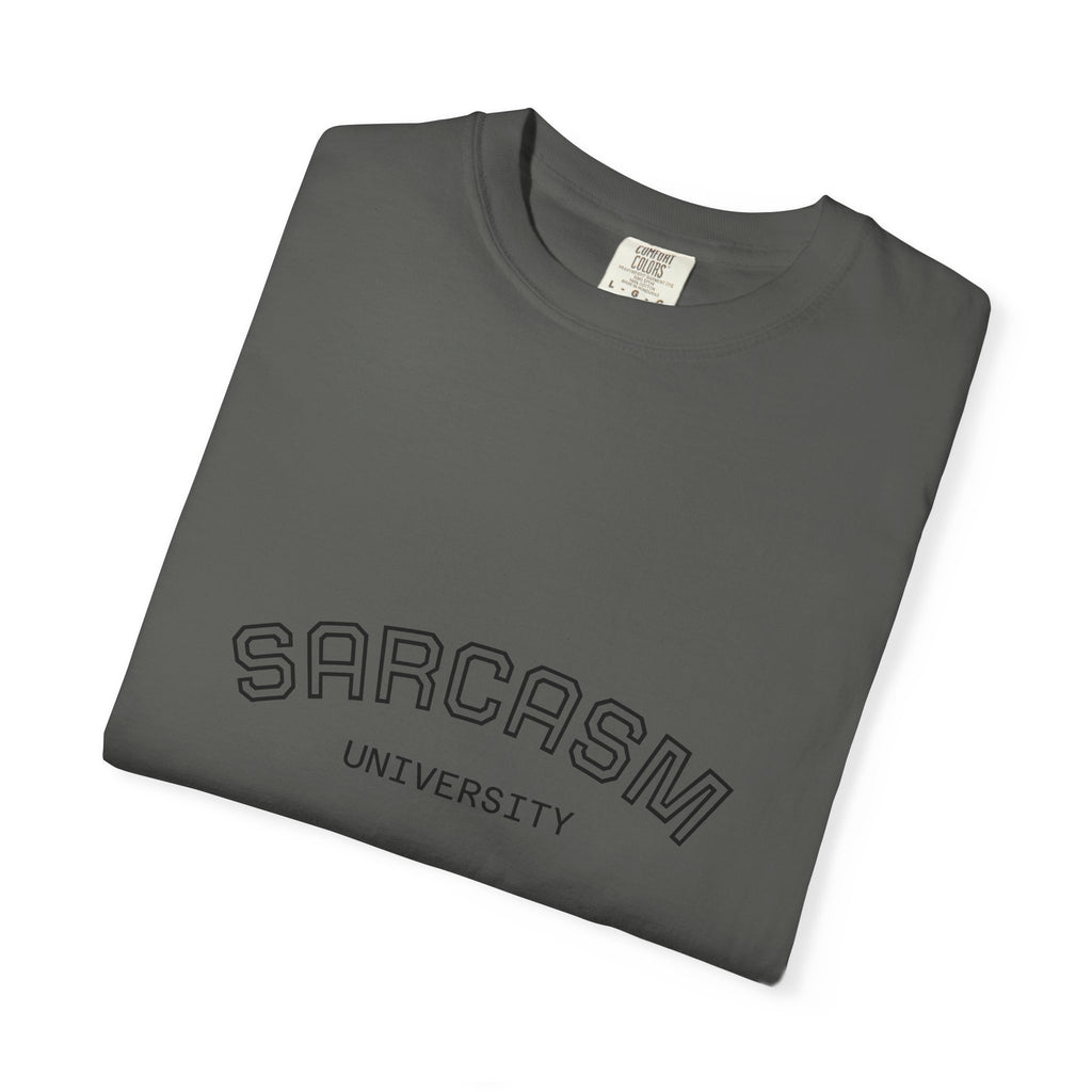 Sarcasm University T-Shirt | Funny Graphic Tee for Humor Lovers, Gift for Friends, Casual Wear, Sarcastic Statement Shirt