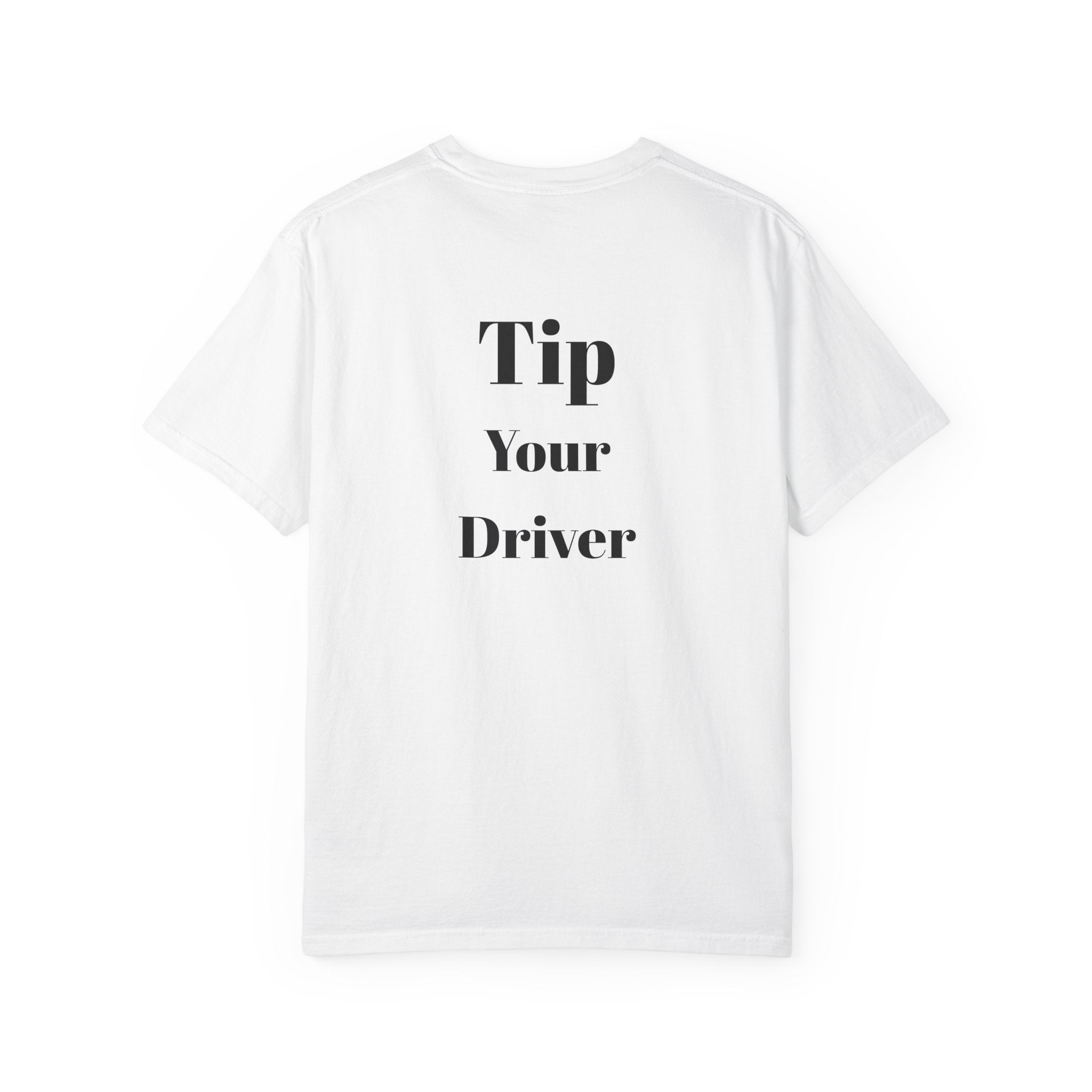 Tip Your Driver T-Shirt — Support Rideshare & Delivery Workers, Casual Statement Tee