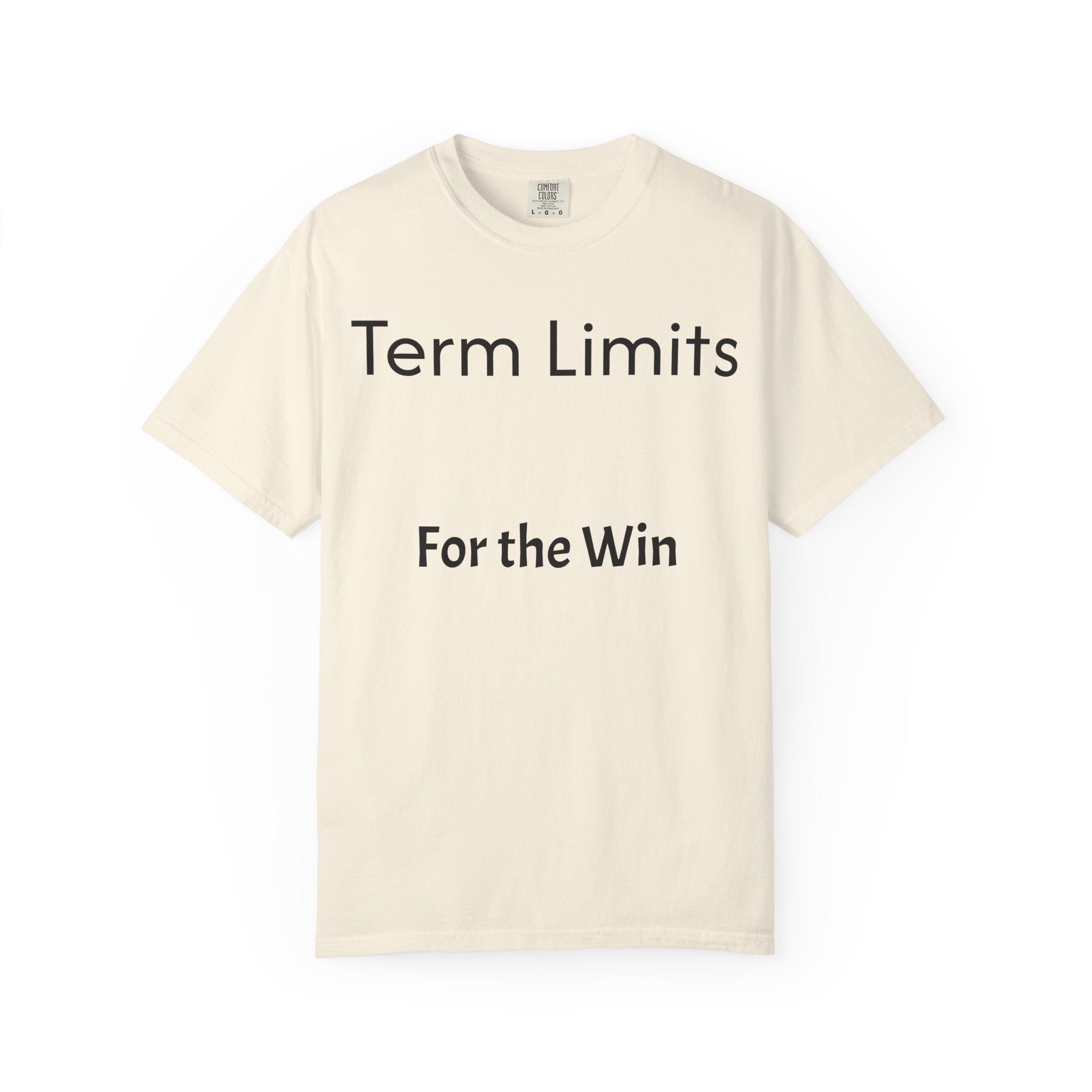 Unisex Garment-Dyed T-shirt with 'Term Limits For the Win' Design, Political Apparel, Casual Wear, Gifts for Activists, Everyday [...]