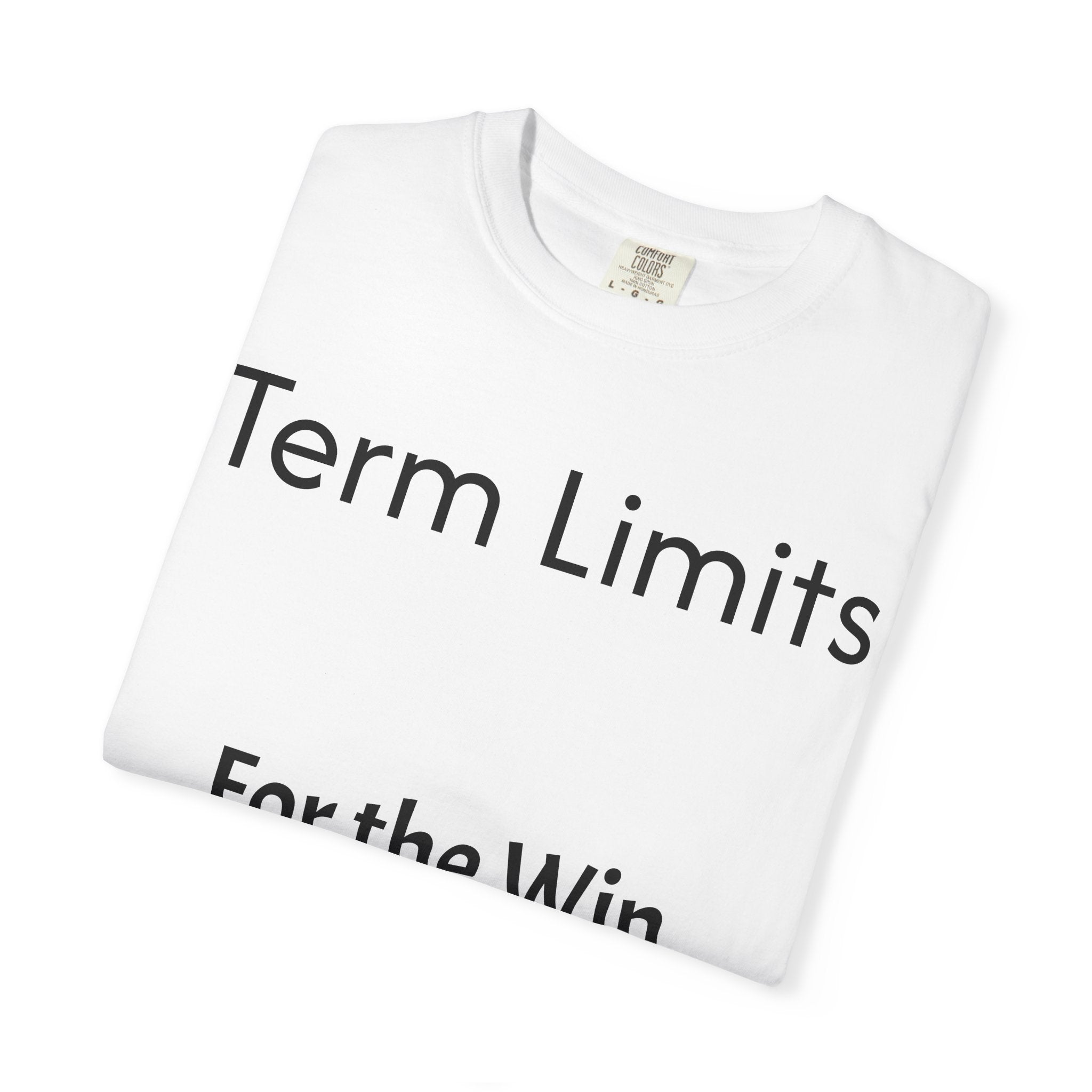Unisex Garment-Dyed T-shirt with 'Term Limits For the Win' Design, Political Apparel, Casual Wear, Gifts for Activists, Everyday [...]
