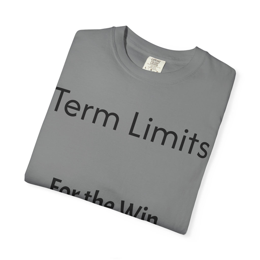 Unisex Garment-Dyed T-shirt with 'Term Limits For the Win' Design, Political Apparel, Casual Wear, Gifts for Activists, Everyday [...]