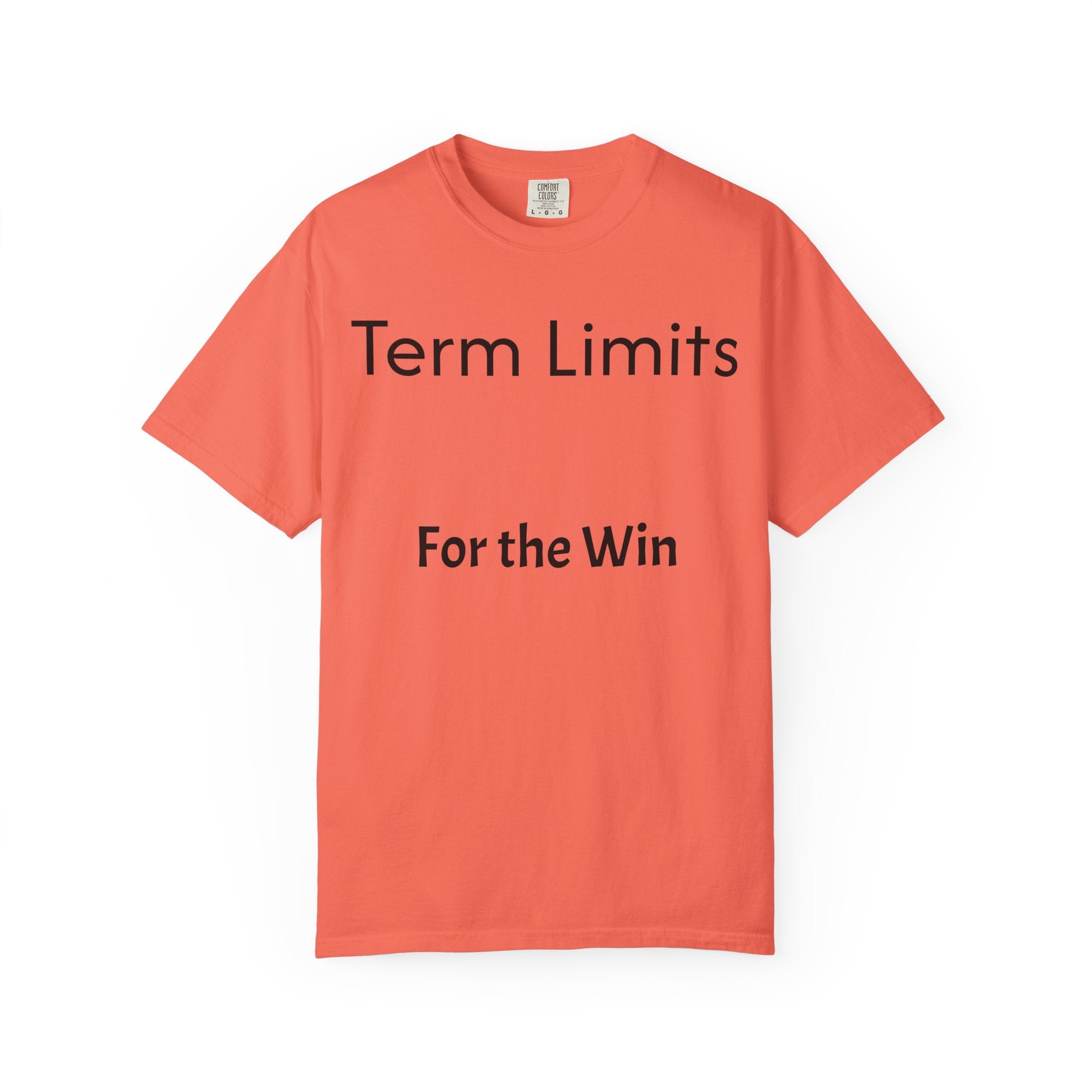 Unisex Garment-Dyed T-shirt with 'Term Limits For the Win' Design, Political Apparel, Casual Wear, Gifts for Activists, Everyday [...]