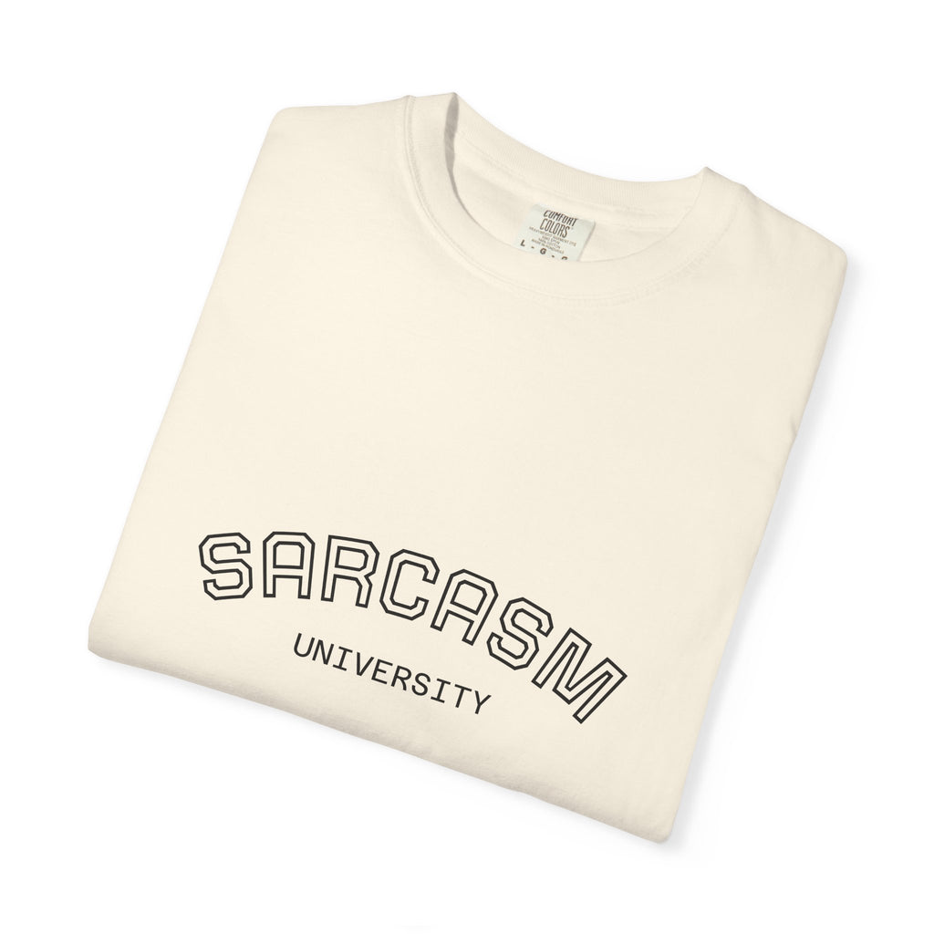 Sarcasm University T-Shirt | Funny Graphic Tee for Humor Lovers, Gift for Friends, Casual Wear, Sarcastic Statement Shirt