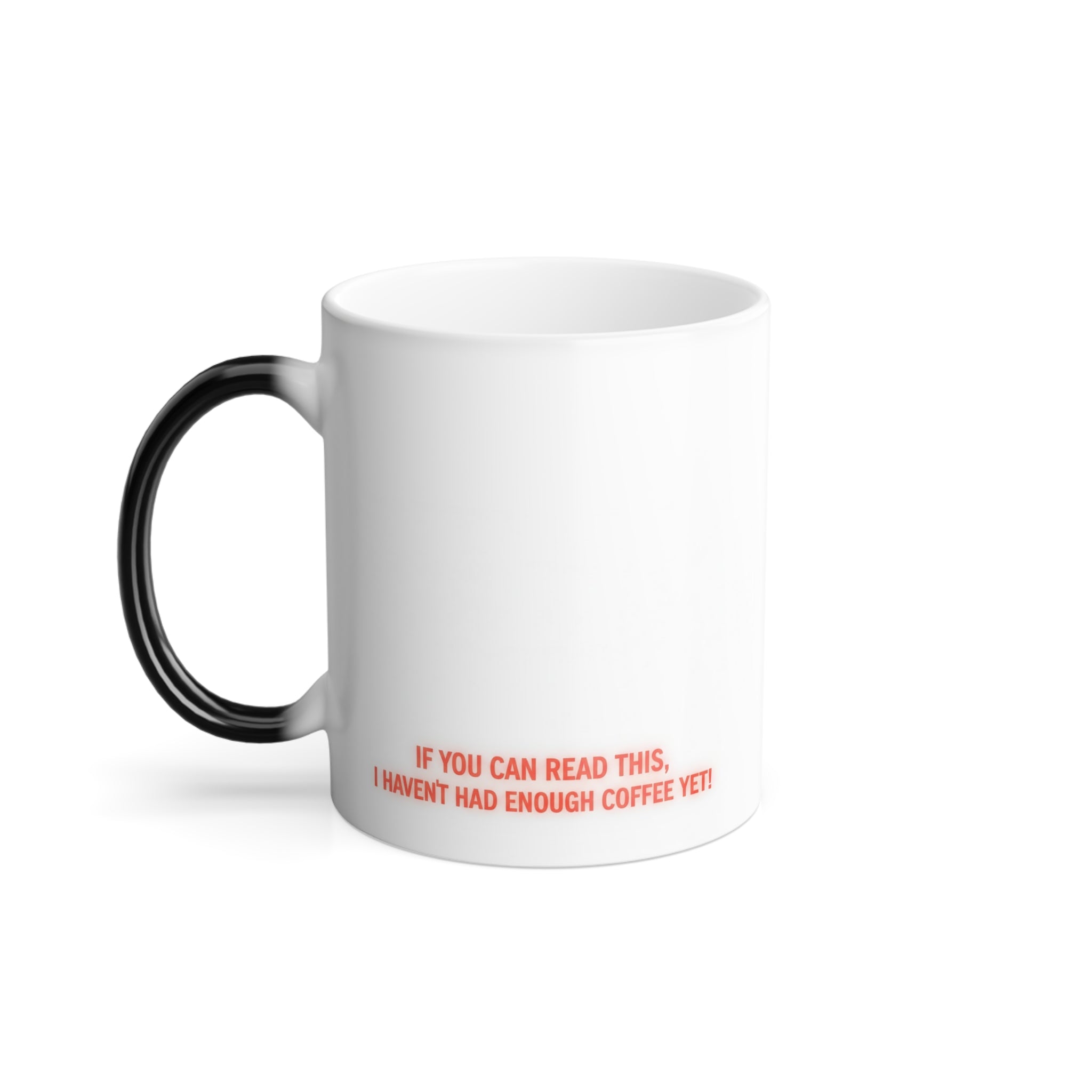 Color-Changing Coffee Mug — 11oz Morphing Heat Reveal (Funny Tiny Red Text Design)