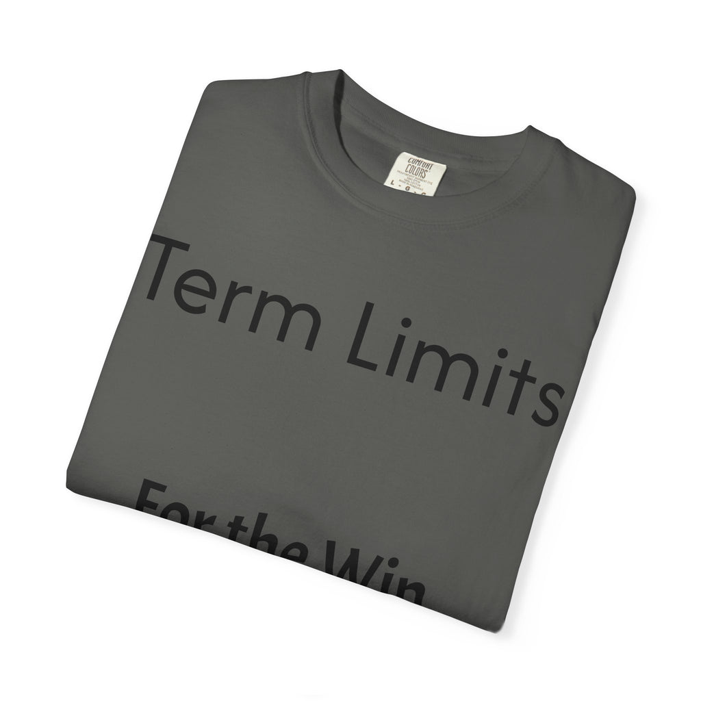 Unisex Garment-Dyed T-shirt with 'Term Limits For the Win' Design, Political Apparel, Casual Wear, Gifts for Activists, Everyday [...]