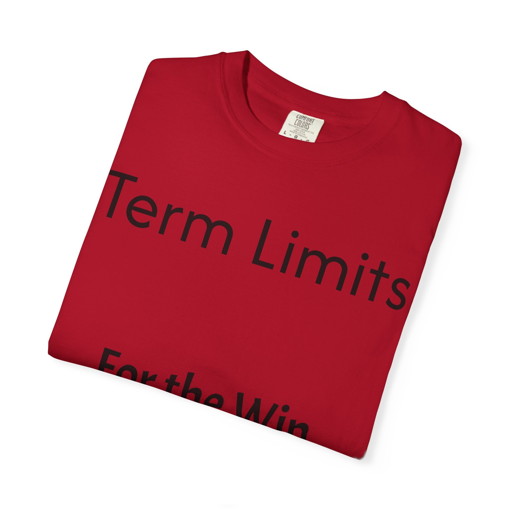 Unisex Garment-Dyed T-shirt with 'Term Limits For the Win' Design, Political Apparel, Casual Wear, Gifts for Activists, Everyday [...]