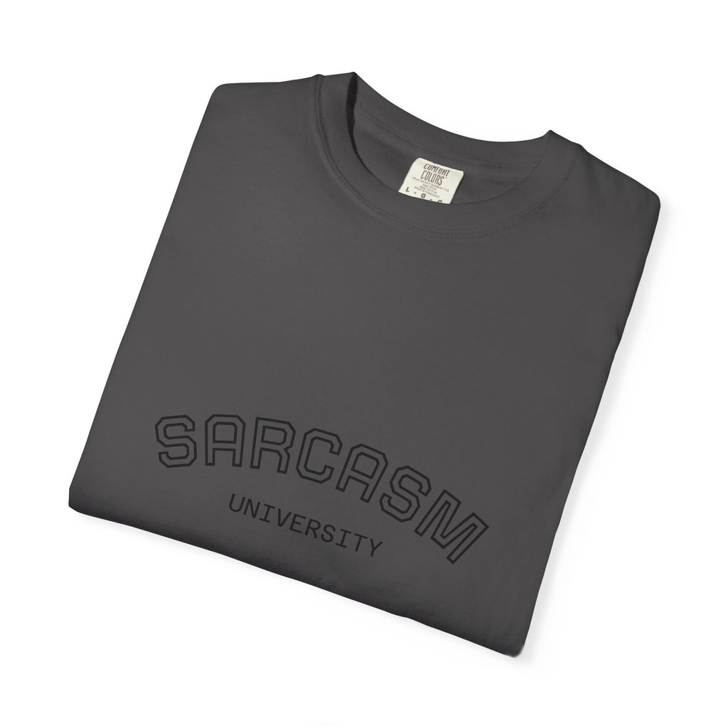 Sarcasm University T-Shirt | Funny Graphic Tee for Humor Lovers, Gift for Friends, Casual Wear, Sarcastic Statement Shirt