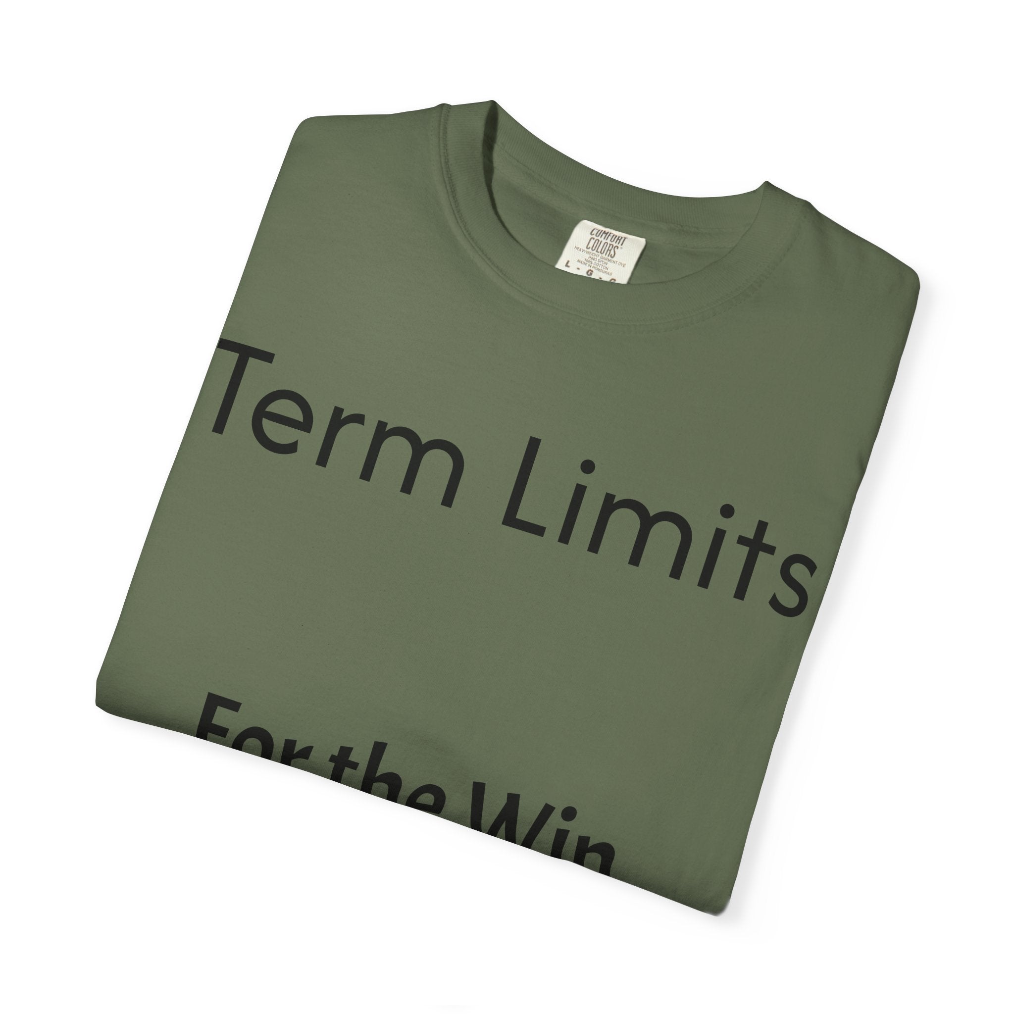 Unisex Garment-Dyed T-shirt with 'Term Limits For the Win' Design, Political Apparel, Casual Wear, Gifts for Activists, Everyday [...]